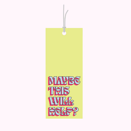 Maybe This Will Help? Gift Tag