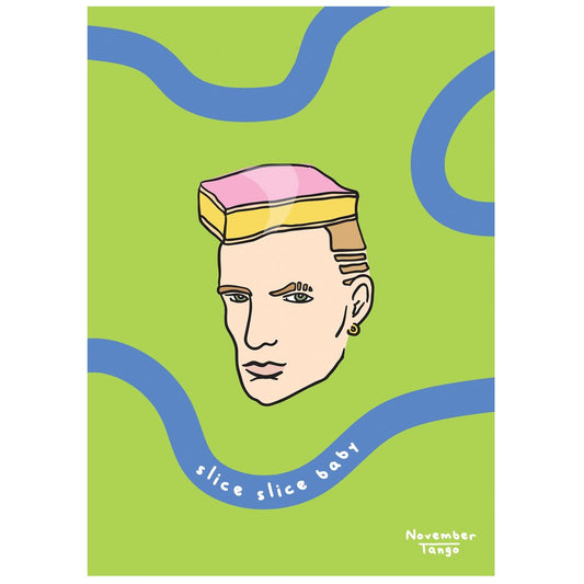 Slice Slice Baby Print