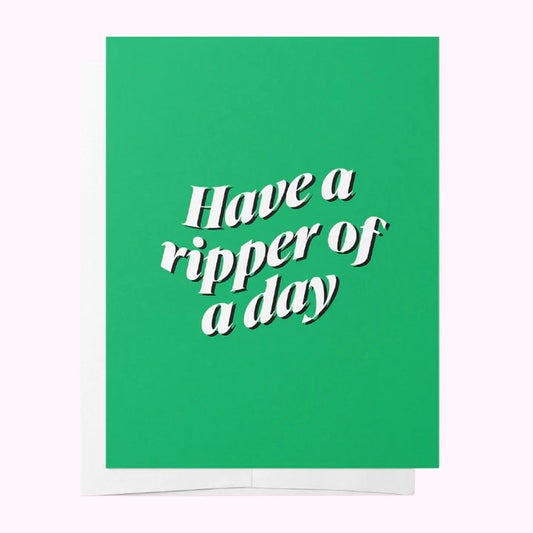 Have a Ripper of a Day Card